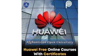 د هاواویی Huawei شرکت وړیا انلاین کورسونه په مختلفو برخو کې له وړیا سرتیفکتونو سره