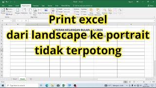 print excel agar tidak terpotong dari landscape ke portrait #printexcel