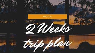 Top  places to visit in Mexico in 2 weeks   TripTrop