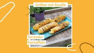 Grillen mit Knolle Tornado-Kartoffeln vom Grill