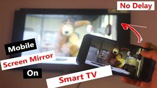How To Screen Mirroring Any Android Phone To Any Smart TV Wirelessly...No Delay...