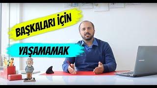 BAŞKALARI İÇİN YAŞAMAMAK - TOPLUM BASKISI - KİŞİSEL GELİŞİM