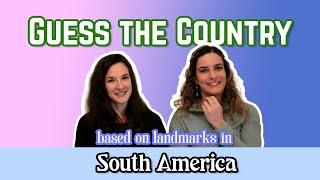 Guess the Country from Landmarks  South America Edition