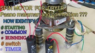 Spin Motor dryer paano malaman ang connection  common starting running  timer capacitor switch