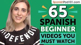 Learn Spanish 65 Beginner Spanish Videos You Must Watch