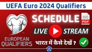 UEFA Euro 2024 Qualification Schedule PDF TV Telecast Live Stream India  Euro Matches Kab Honge