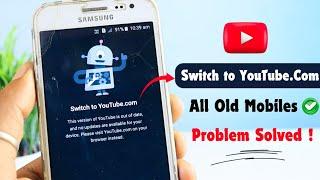 Solved Switch To YouTube.com Problem 2024  Solve Youtube.Com This Version of Youtube is Out of Date