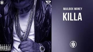 Killa -  Nipsey Hussle Mailbox Money