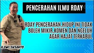 RDAY PENCERAHANHIDUP INI TIDAK BOLEH MIKIRKOMEN DAN NGELUH AGAR HAJAT TERKABUL