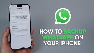 2024 iPhone WhatsApp Backup - All Issues Fixed