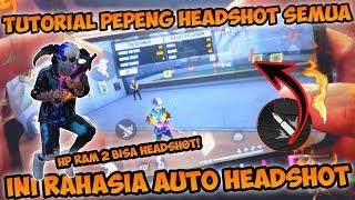 CARA PEPENGSHOT AUTO HEADSHOTSEMUA SENJATAPEMULA HP RAM 2 PUN BISA HEADSHOT DENGAN MUDAH