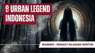 Kisah 9 Urban Legend Indonesia  Awas banyak Jump scare 