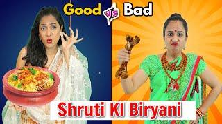 Shruti Ki Biryani - Good vs Bad  Sacchi Dosti  ShrutiArjunAnand