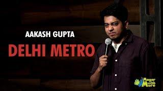 Delhi Metro  Stand-Up Comedy by Aakash Gupta