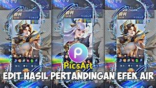 TUTORIAL Edit Foto Hasil Pertandingan ML Efek Air di Aplikasi PicsArt