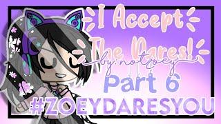 I Accept The Dares Part 6 FINAL PART #zoeydaresyou