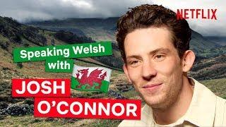 Putting Josh OConnors Welsh To The Test  The Crown