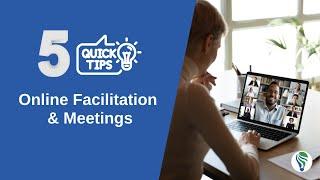 5 Tips  How To  Facilitate Training and Lead Meetings Online.