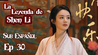 SUB ESPAÑOL【La Leyenda de Shen Li】EP 30 Shen Li La besa muy romanticamente