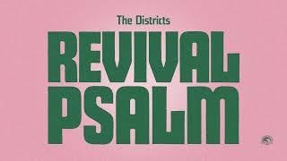 The Districts - Revival Psalm Official Audio