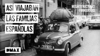El coche que puso a España sobre ruedas  Megaestructuras franquistas