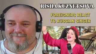 RISHA KUZNETSOVA - FOREIGNERS REACT TO RUSSIAN SINGER REACTION