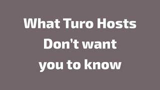 What Turo hosts don’t want you to know