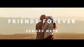 Edward Maya - Friends Forever Official Video