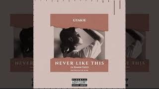 Gyakie - Never Like This Official Audio Slide