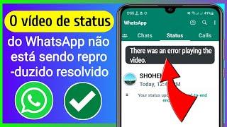 COMO CORRIGIR Ocorreu um erro ao reproduzir o vídeo no WhatsApp 2023