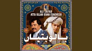 Balo Batiyan feat. Atta Ullah Khan Esakhelvi