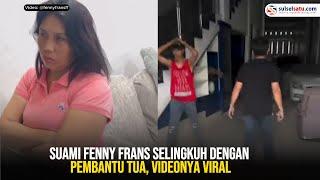 Suami Fenny Frans Selingkuh dengan Pembantu Tua Videonya Viral