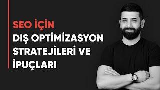 SEO İçin Dış Optimizasyon Stratejileri ve İpuçları - Ayhan Karaman