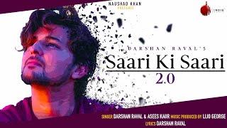 Saari Ki Saari 2.0 - Darshan Raval  Official Video  Asees Kaur  Lijo George  Naushad Khan