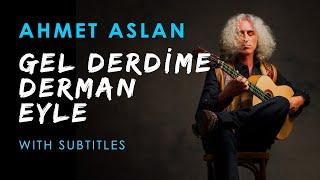 #AhmetAslanDitar Ahmet Aslan - Gel Benim Derdime Bir Derman Eyle  2021 Concert Recording