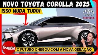  VOCÊ PRECISA VER O TOYOTA COROLLA 2025 UM NOVO PATAMAR