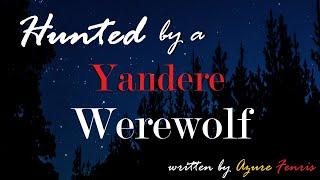Hunted by a Yandere Werewolf Girl ASMR Roleplay -- Female x Male