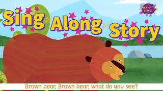 Brown Bear Brown Bear What Do You See? Sing Along Story