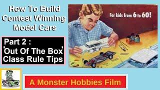 How To Build Model Cars For Contests - Video - 2 - Out Of The Box Rules Explained