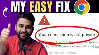 2024 - Quickly Fix Your Connection is Not Private  NETERR_CERT_COMMON_NAME_INVALID in Chrome