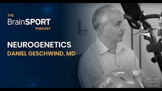 Neurogenetics Genetics in Neuropsychiatric Illness and Genetic-Based Treatments l Dr. Geschwind