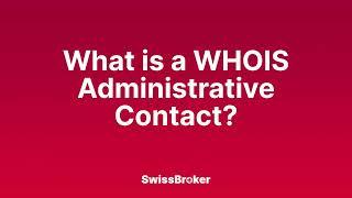 What is the meaning of a WHOIS Administrative Contact? Audio Explainer