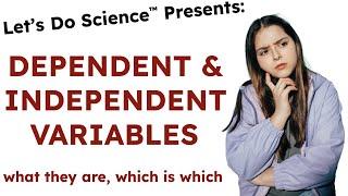 Dependent & Independent Variables