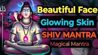 Mantra for Beautiful Face & Glowing Skin  Magical Shiv Mantra 