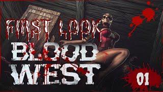 BLOOD WEST FIRST LOOK - EP01 FIND THE BEST LOOT