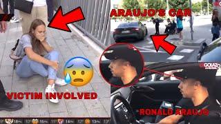 Breaking Ronald Araujo Accidentally Stepped On A Barcelona Fan With His Car Wheel Araujo Injury