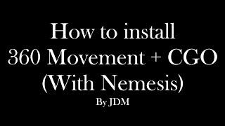 How to Install 360 Movement + CGO with Nemesis