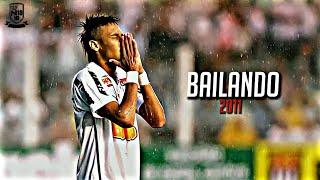 Neymar Jr ● Bailando  Nostalgia Of 2011  Skills & Goals ᴴᴰ