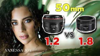 Canon 50mm 1.2 vs 1.8 Lens  Portrait Photography