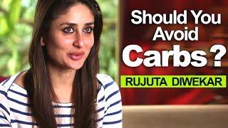 How Many Carbs Should You Eat a Day? - Kareena Kapoors Diet Secrets - Rujuta Diwekar